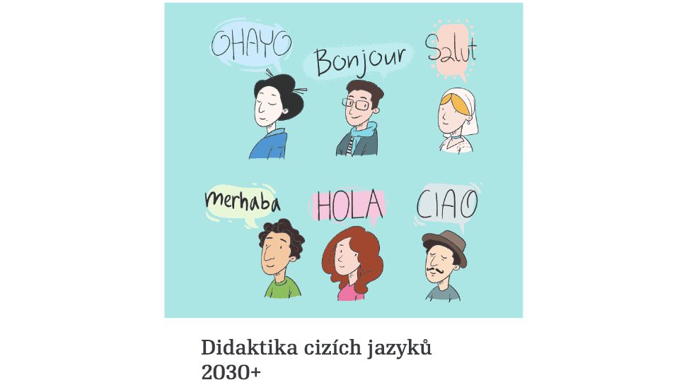 Didaktika cizích jazyků 2030+